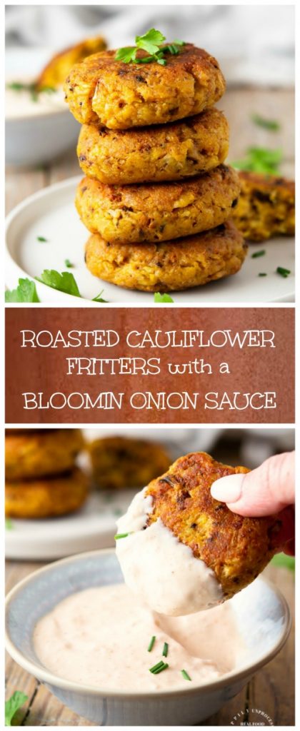 CAULIFLOWER FRITTERS WITH A BLOOMIN ONION SAUCE - vegetarian appetizer that is sure to please anyone #fritters #cauliflower #appetizer #vegetarian #cleaneating #wholefood #happilyunprocessed