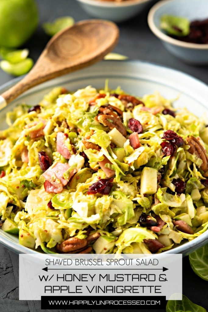 SHAVED BRUSSEL SPROUT SALAD w HONEY MUSTARD & APPLE VINAIGRETTE #brusselsprouts #salad #healthy #sidedish #happilyunprocessed.com