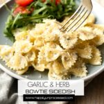 GARLIC AND HERB BOWTIE PASTA SIDEDISH - Homemade seasonings with garlic and herbs make this an easy weeknight sidedish #knorr #pasta #sidedish #healthy #happilyunprocessed