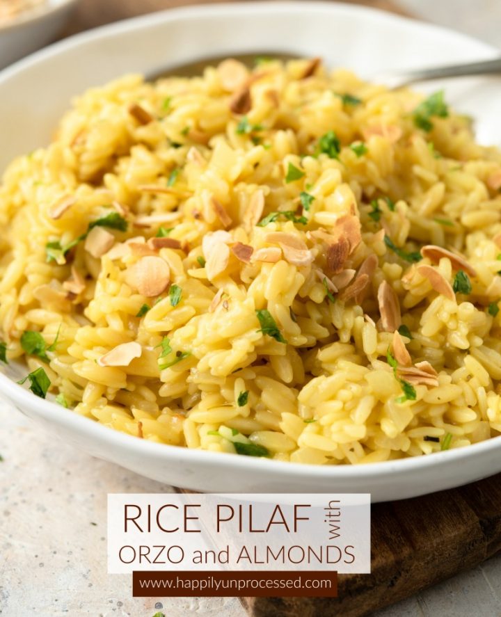 RICE PILAF WITH ORZO AND SLIVERED ALMONDS - No boxed rices! Homemade rice pilaf is the easiest side dish #rice #sidedish #orzo #happilyunprocessed
